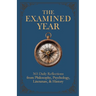 The Examined Year: 365 Daily Reflections from Philosophy, Psychology, Literature, & History