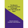The Memoirs of Jacques Casanova de Seingalt, 1725-1798. Volume 26: Spain
