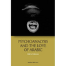 Psychoanalysis and the Love of Arabic: Hall of Mirrors