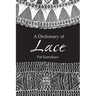 A Dictionary of Lace