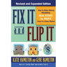 Fix It & Flip It: How to Make Money Rehabbing Real Estate for Profit Even in a Down Market