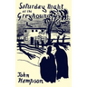 Saturday Night at the Greyhound