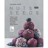 Recipes with Nuts and Seeds: Tasty nuts and seeds food ideas to step up your food game