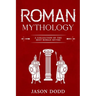 Roman Mythology: A Collection of the Best Roman Myths