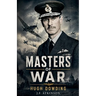 Masters of War: Hugh Dowding