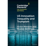 U.S. Innovation Inequality and Trumpism