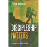 Discipleship Matters: Dying to Live for Christ