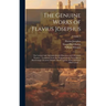 The Genuine Works of Flavius Josephus: The Learned and Authentic Jewish Historian and Celebrated Warrior: Translated From the Original Greek, Accordin