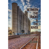 Between The Tracks And The River: Life in North Lawrence, Kansas