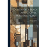 Design of a Sand and Gravel Washing Plant