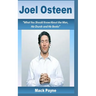 Joel Osteen: What you should know about the man, his church and his books