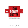 1001 Power Quotes: Everyone Needs to Know