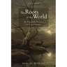 The Roots of the World