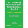 IELTS Reading. Academic Practice Tests Questions Sets 1-5. Sample mock IELTS preparation materials based on the real exams: Created by IELTS teachers