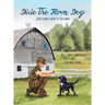 Dixie the Farm Dog: Dixie comes home to the farm