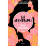 Las Alumbradas (Spanish Edition)