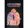 Lovecation: A True Love in Verse