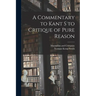 A Commentary to Kant s to Critique of Pure Reason