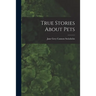 True Stories About Pets