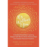 It's Within You: A Detailed Road Map to Igniting, Deeper Self-Worth, Richer Relationships, and Greater Personal Freedom