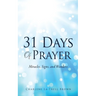 31 Days Of Prayer: Miracles, Signs, and Wonders