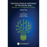 The Evolution of Antitrust in the Digital Era: Essays on Competition Policy Volume II