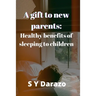A gift to new parents: Healthy benefits of sleeping to children