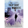 The Tulip Shirt Murders
