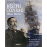 Joseph Conrad: Master Mariner: The Novelist's Life At Sea, Based on a Previously Unpublished Study by Alan Villiers