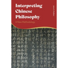 Interpreting Chinese Philosophy: A New Methodology