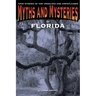 Myths and Mysteries of Florida: True Stories Of The Unsolved And Unexplained