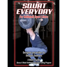 Squat Everyday for Kettlebell Sport Lifters: 8 Week Program - BONUS 6 Week Kettlebell & Olympic Lifting Program