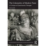 The Coloniality of Modern Taste: A Critique of Gastronomic Thought
