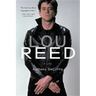 Lou Reed: A Life