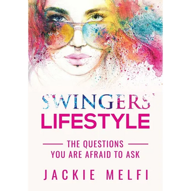 Swingers' Lifestyle: The Questions You are Afraid to Ask
