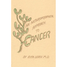 An Anthroposophical Approach to Cancer