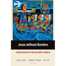 Jesus without Borders: Christology in the Majority World