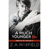 A Much Younger Man: A Small Town, Age Gap, Gay Romance.