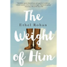 The Weight of Him