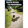 Back Road to Progress: Documented Accounts of the Historical Civil Rights Movement in the United States and Its Impact on One Family's Decision to Eng