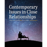 Contemporary Issues in Close Relationships