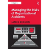 Managing the Risks of Organizational Accidents
