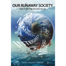 Our Runaway Society: How To Restore Balance In Life