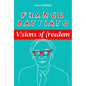 Franco Battiato: visions of freedom.