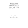 Missouri Marriages Before 1840