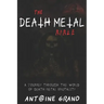 The Death Metal Bible: A Journey Through the World of Death Metal Brutality