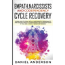 Empath, Narcissists and Codependency Cycle Recovery: Learn How to Deal with a Narcissistic Personality and Escape from a Codependent Relationship Even