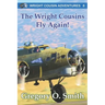 The Wright Cousins Fly Again