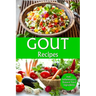 Gout Recipes: Anti - Inflammatory Natural Food Ingredients