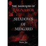The Darkness Of Ragnarok: Shadows of Midgard